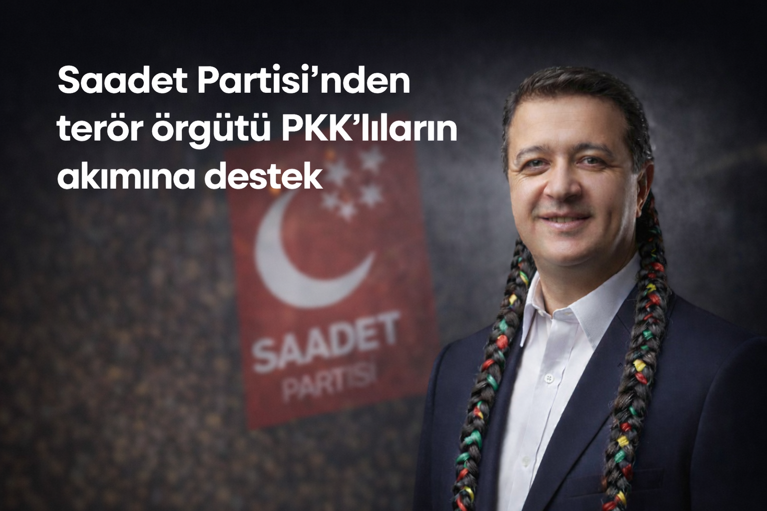 Saadet Partisi PKK'ların akımına destek verdi